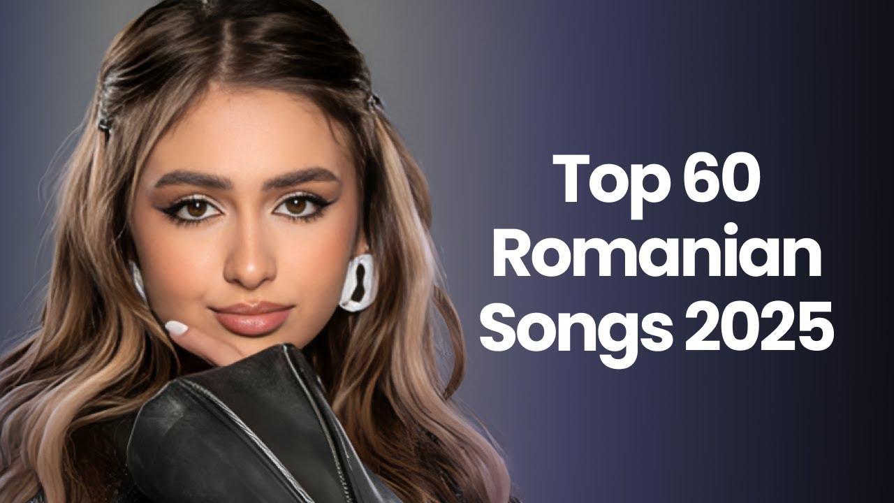 Best Romanian Music 2025 🎶 Top 60 Romanian Hits 2025 Mix 🎶 Popular Romanian Songs 2025 Playlist