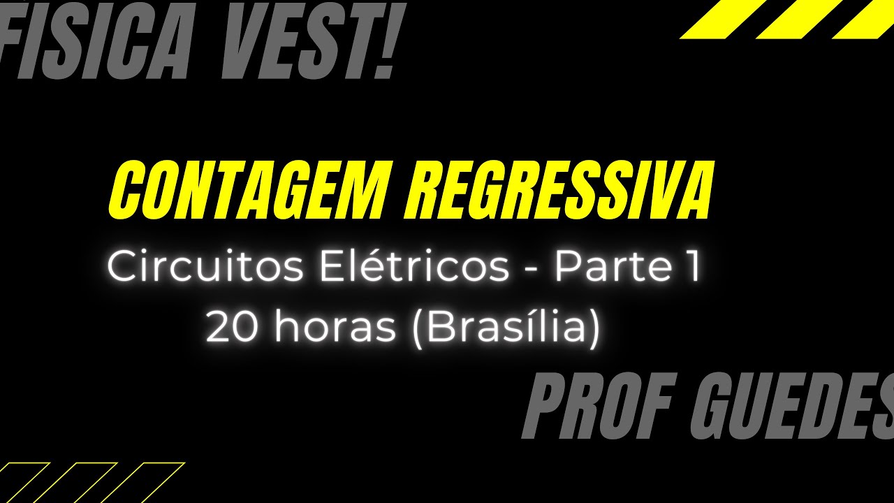 Contagem Regressiva - Aula 02 - Circuitos Elétricos - parte 1