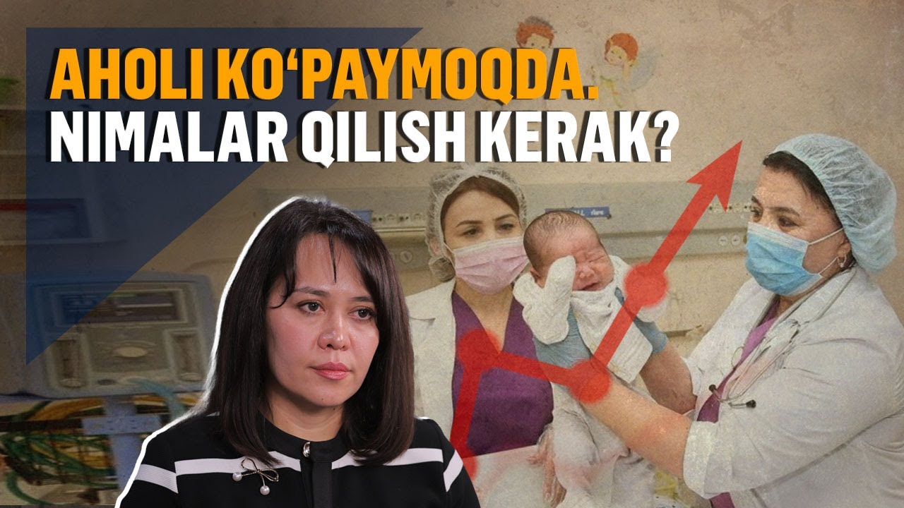 O‘zbekistonda aholi soni oshishi kelajak uchun xavfmi?
