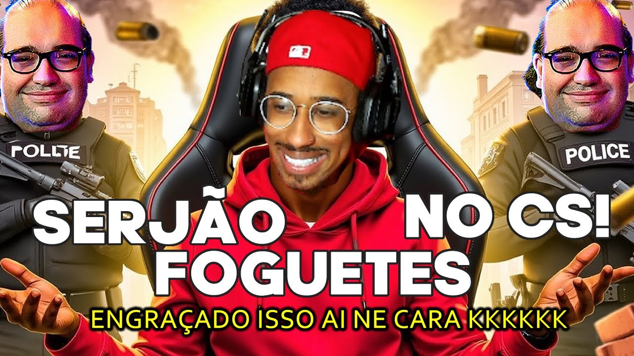 IMITANDO SERJÃO FOGUETES NO CS! - KKKK ENGRAÇADO ISSO AI CARA