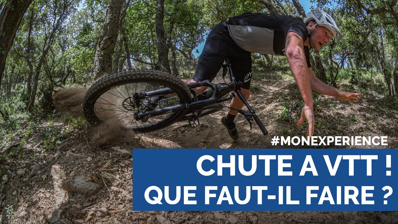 #monexperience : chute &agrave; VTT ! Que faut-il faire ?