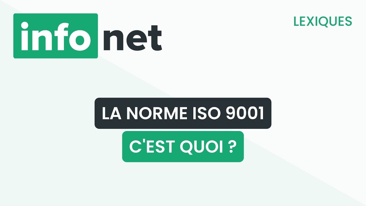 La norme ISO 9001, c'est quoi ? (définition, aide, lexique, tuto, explication)