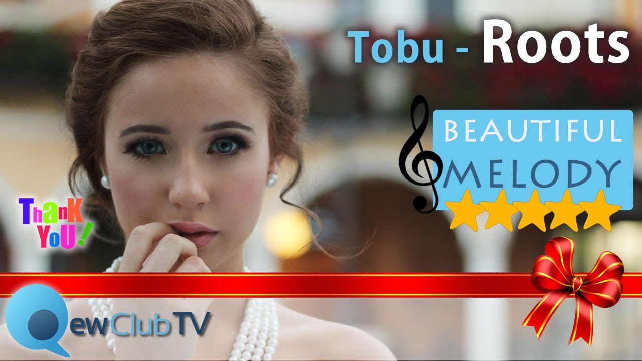 Music inspiration. By Tobu - Roots. Music for happy morning, the best melody in music.