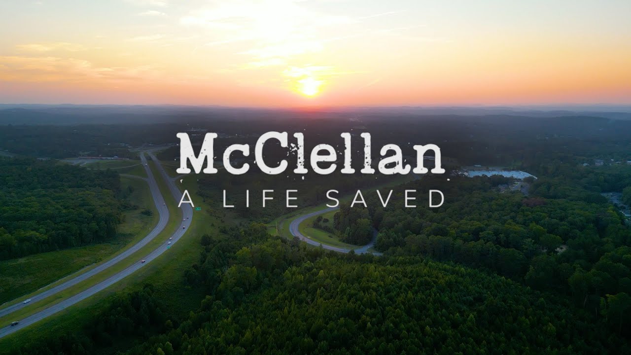 McClellan, A Life Saved - [FULL LENGTH DOCUMENTARY]