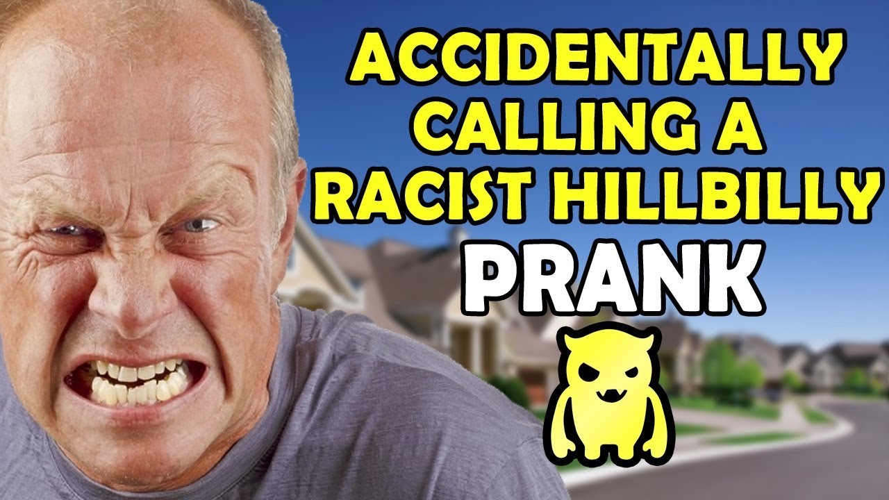 Accidentally Calling a Racist Hillbilly - Ownage Pranks