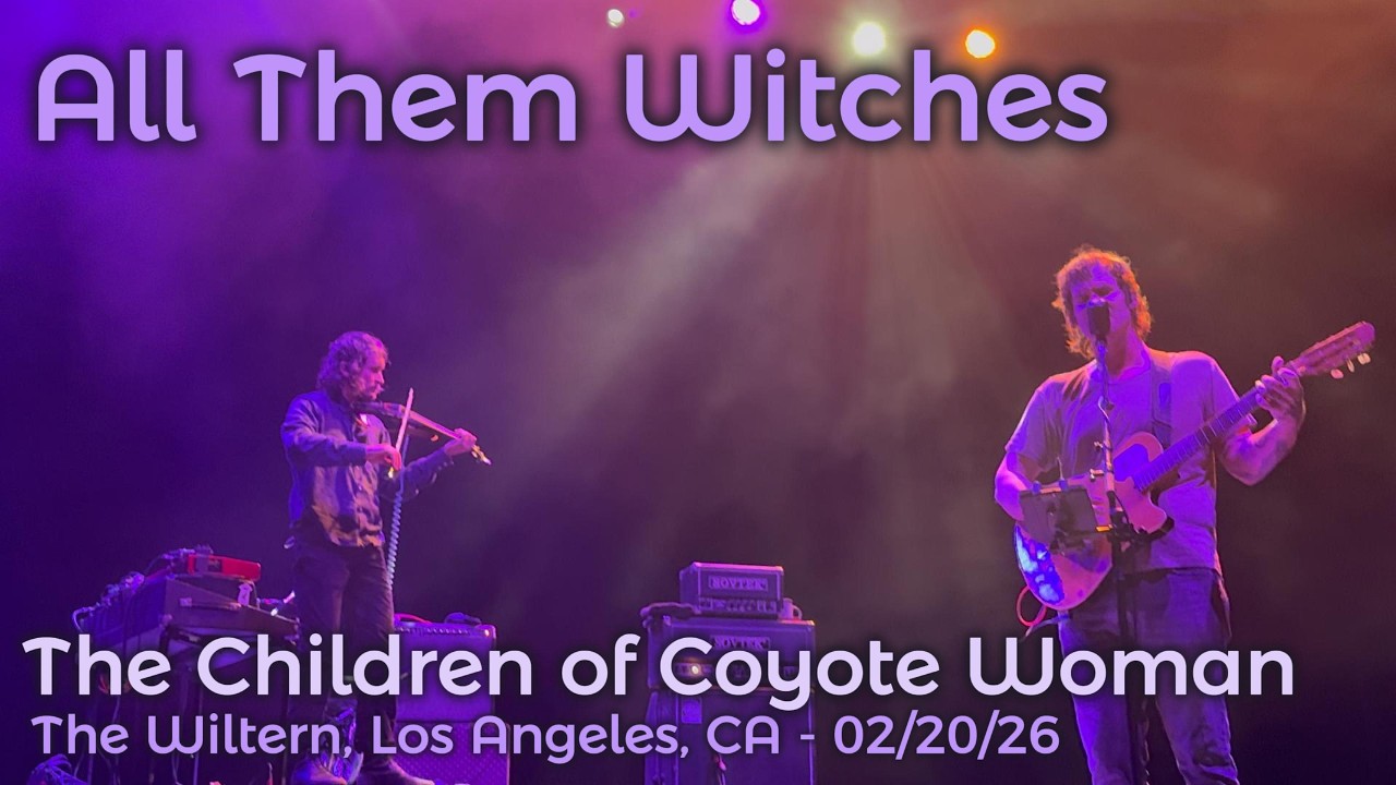All Them Witches - The Children of Coyote Woman - The Wiltern, Los Angeles, CA - 02/20/26