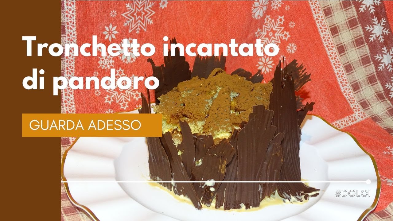 Tronchetto incantato di pandoro