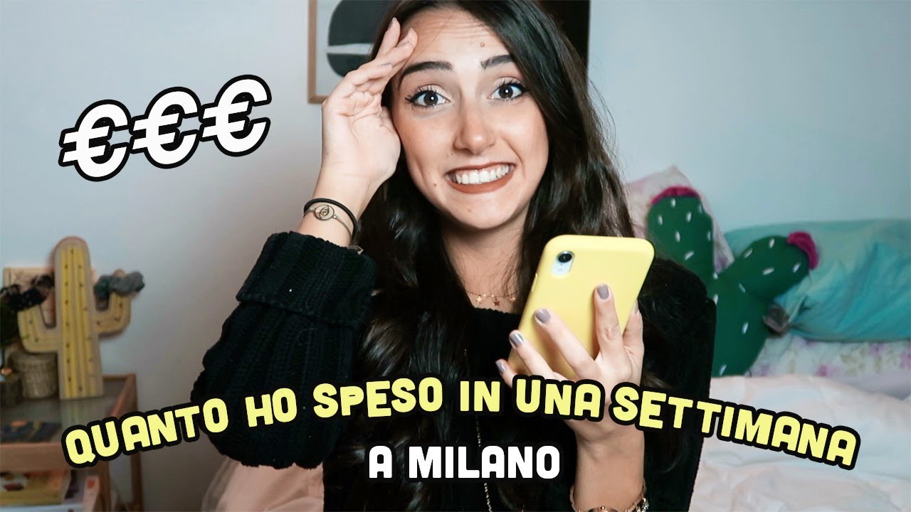 QUANTO HO SPESO IN UNA SETTIMANA A MILANO?