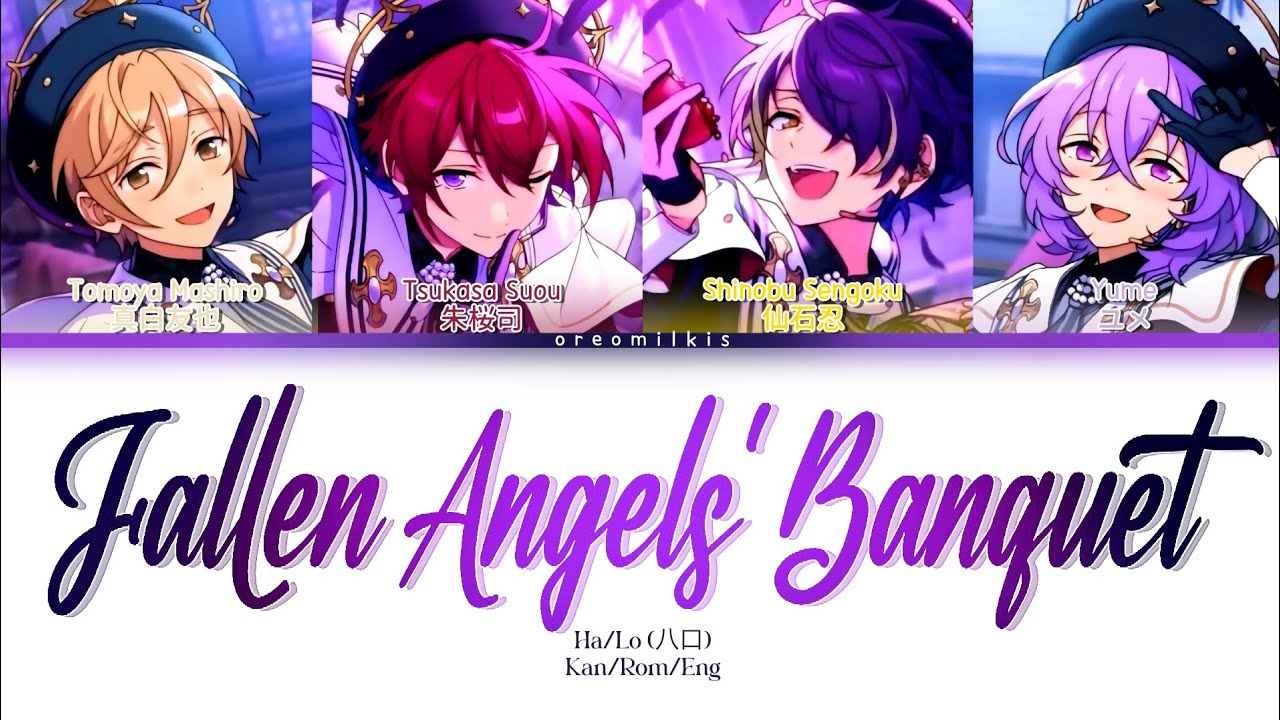 「ES!!」Fallen Angels' Banquet (堕天使たちの晩餐会) - Ha/Lo ||  [Kan/Rom/Eng]
