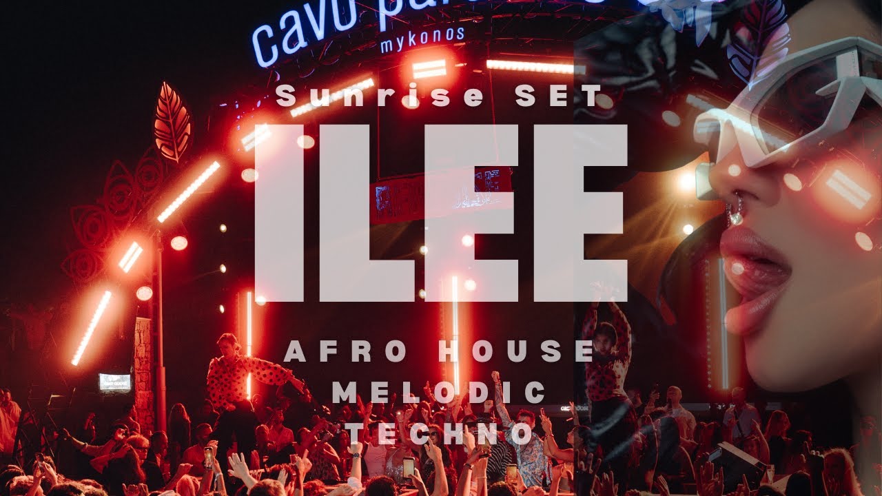iLee Live DJ Set at Sunrise 5:00am | Cavo Paradiso Mykonos 2025 | Afro House & Melodic 4K *Afrodise*