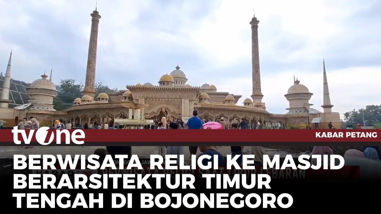 Masjid Berarsitektur Timur Tengah di Bojonegoro Ramai Dikunjungi Wisatawan | Kabar Petang tvOne