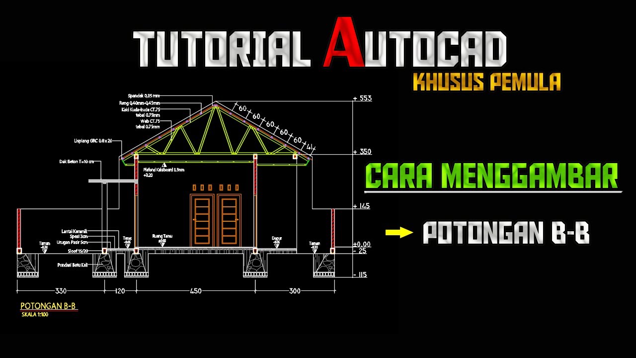 Tutorial AutoCAD Lengkap Cara Menggambar POTONGAN B-B Model Atap Pelana