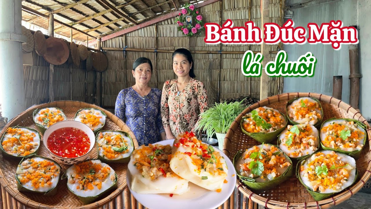 BÁNH ĐÚC MẶN lá chuối cách làm mới thêm hương vị rất riêng của bánh quê miền tây