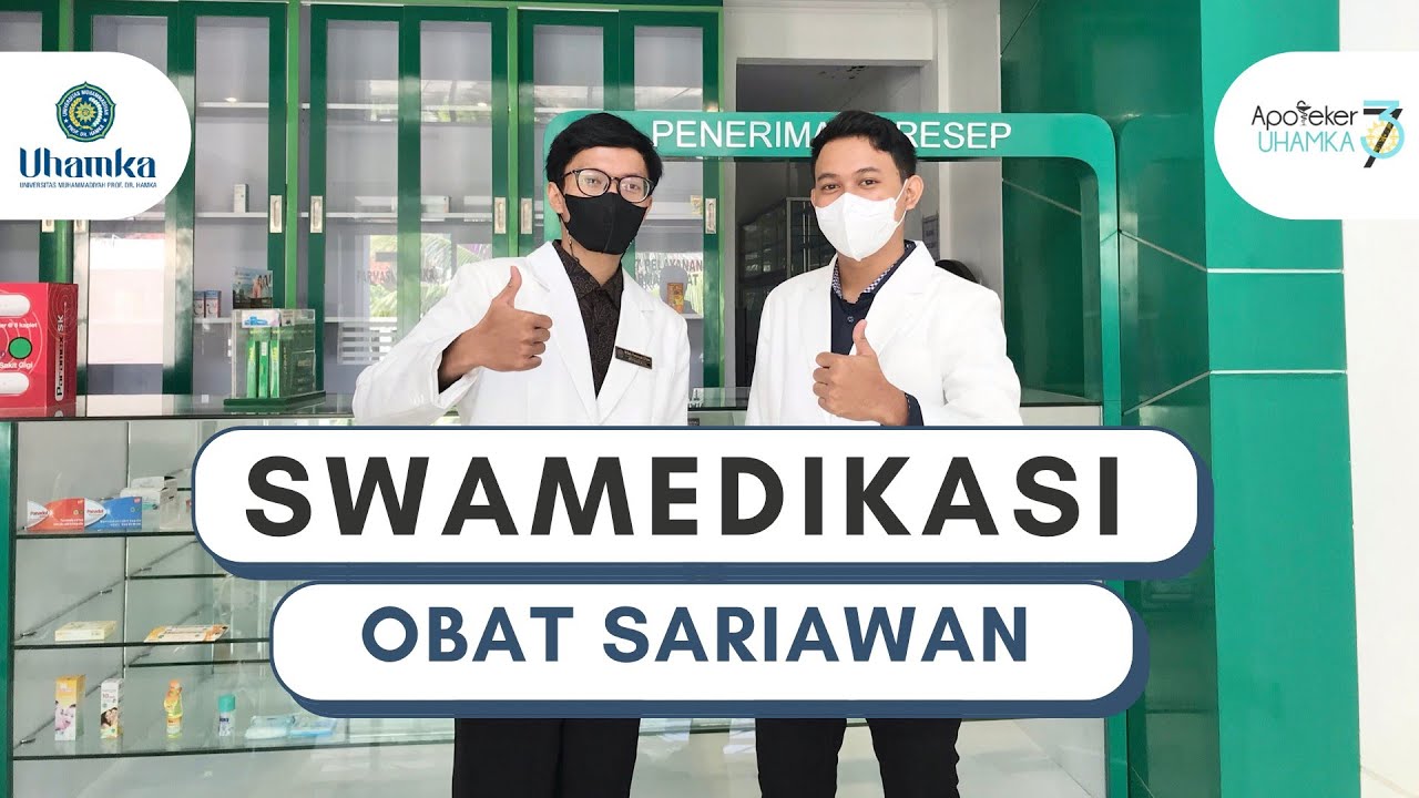SWAMEDIKASI OBAT SARIAWAN | APOTEKER 37 UHAMKA | KELAS B (SORE) | KELOMPOK 3