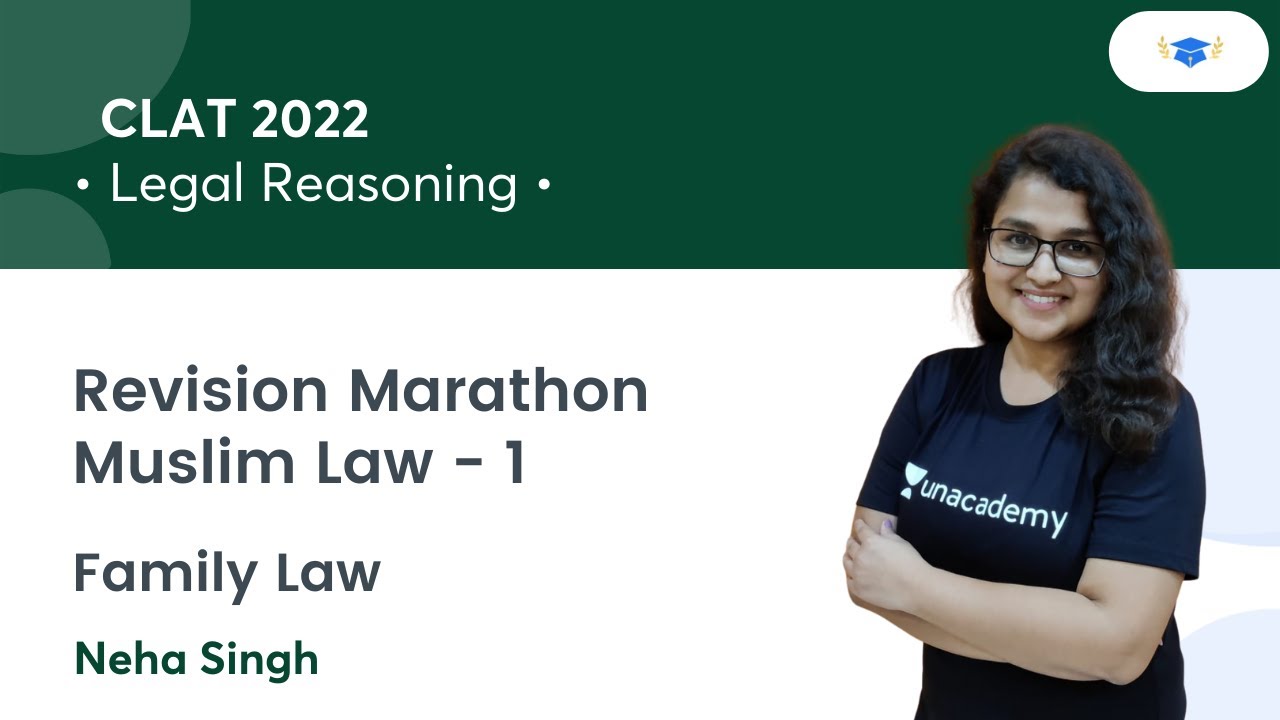 Revision Marathon Muslim Law - 1 l Legal Reasoning l CLAT 2022 l Unacademy Law l Neha Mam