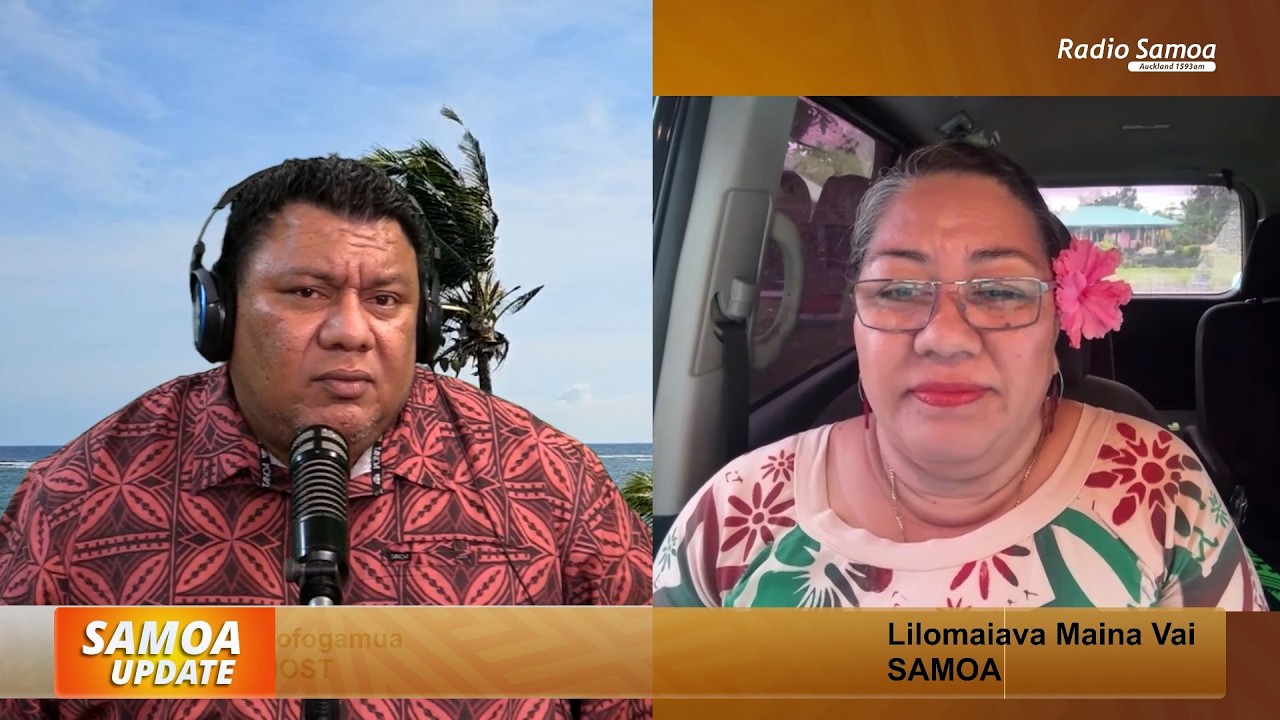 Samoa Update - 10 FEB 2026 (Lilomaiava Maina Vai)