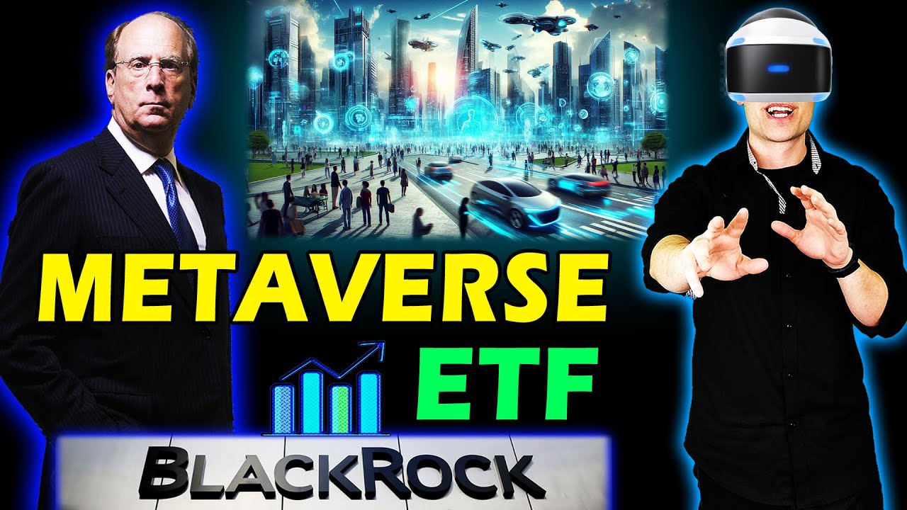 BlackRock Created A Metaverse ETF! 😯 Should You Buy Now?