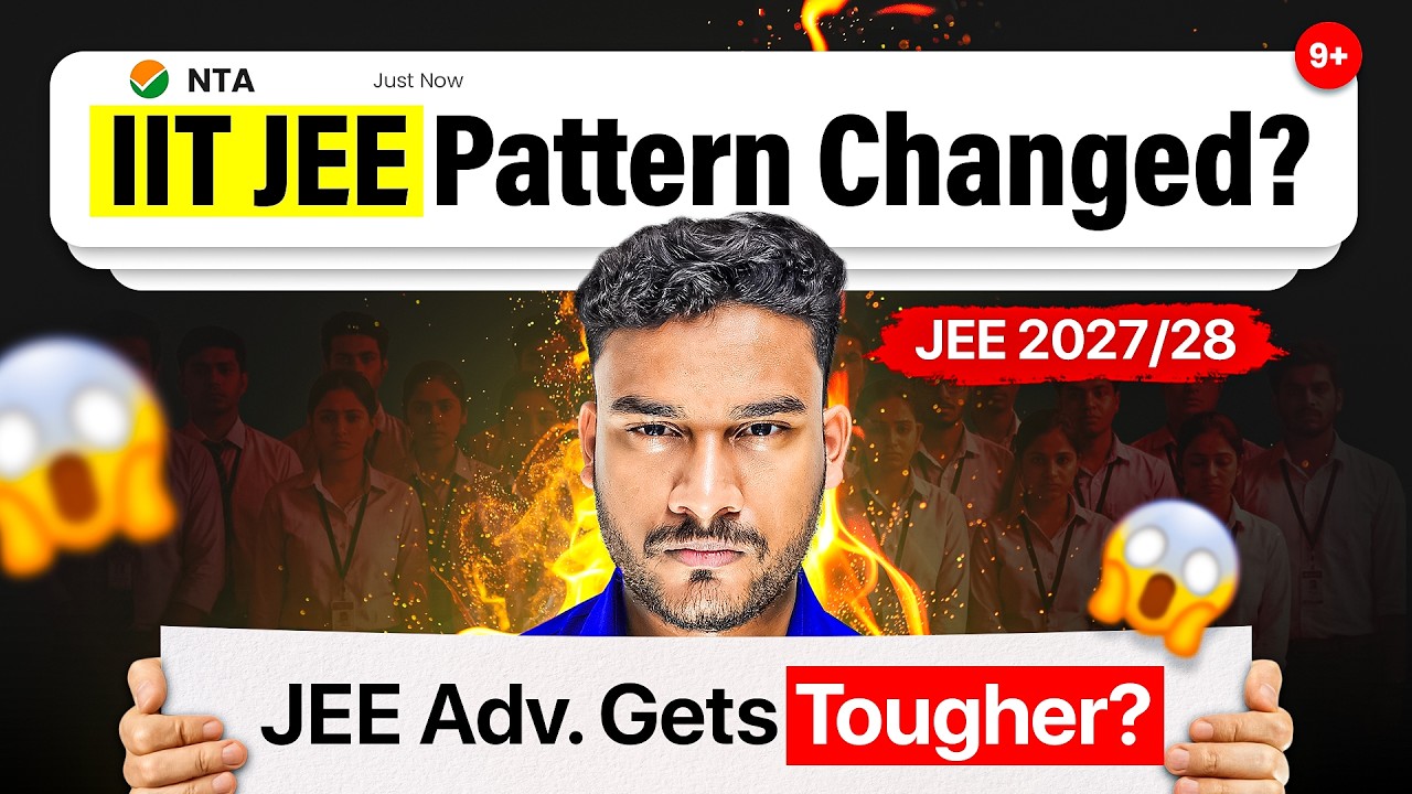 JEE Advanced New Pattern? 😱|BIG UPDATE for 2027 & 2028 Aspirants