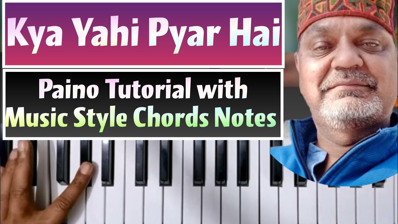 Kya Yahi Pyar Hai  क्या यही प्यार है ..Full Song tutorial Music Style Notes Chords Step by Step