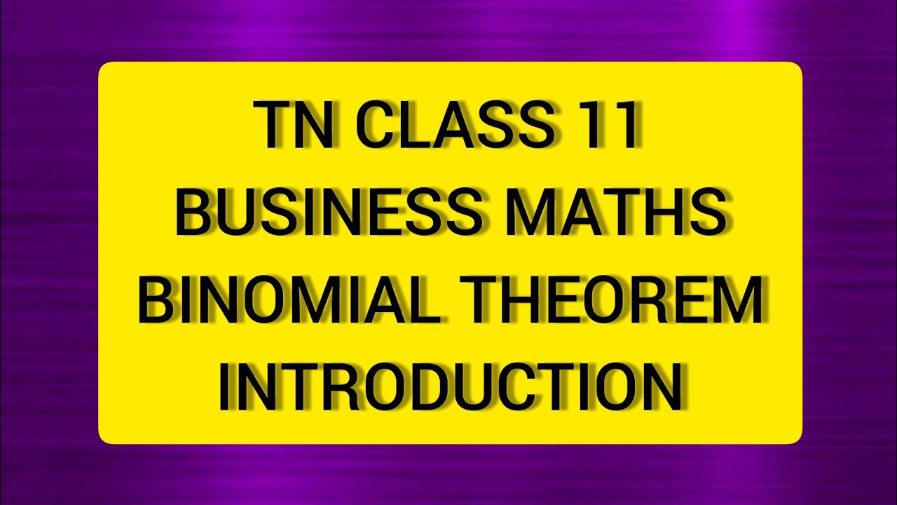 TN CLASS 11 BUSINESS MATHS ALGEBRA BINOMIAL THEOREM COMPLETE INTRODUCTION