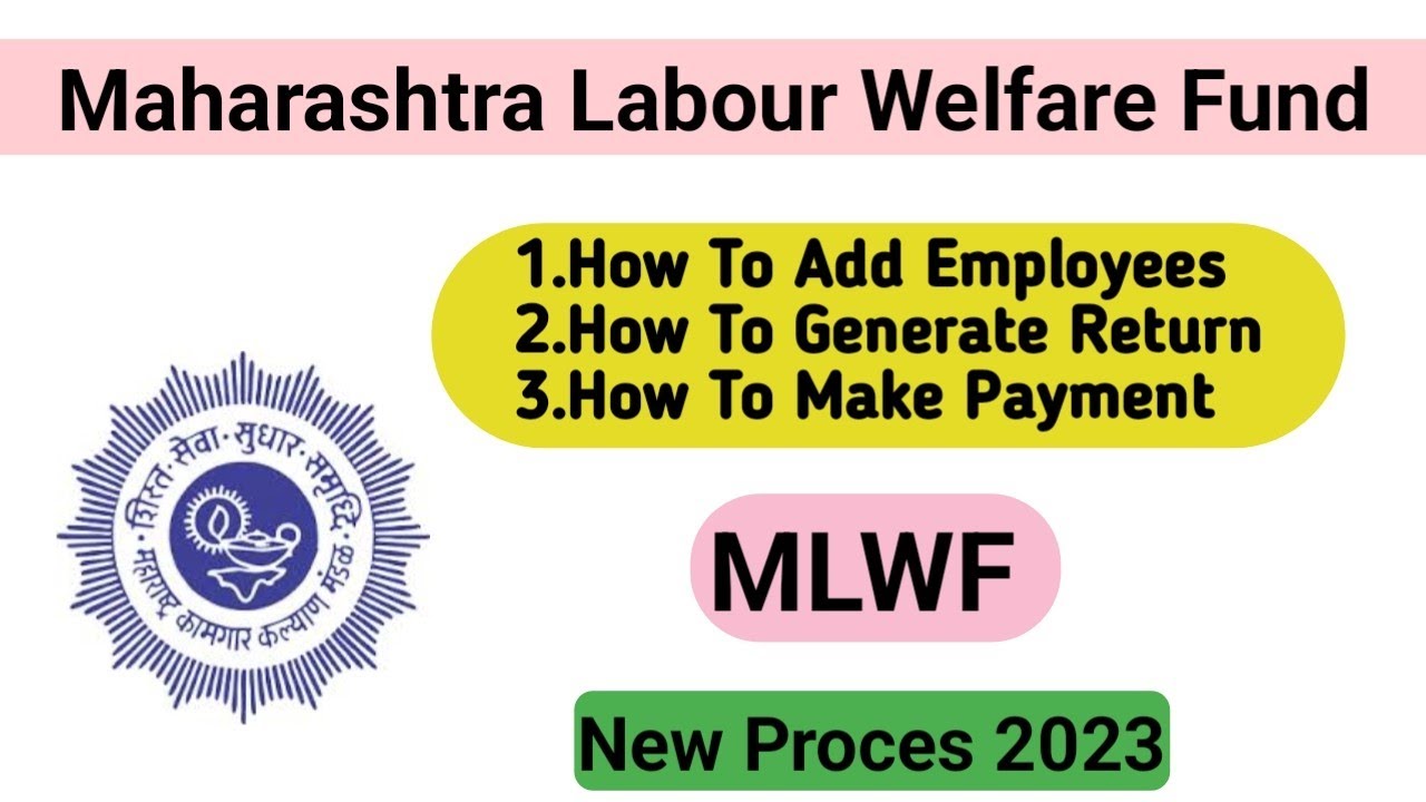 Maharashtra labour welfare fund Employees Add / Return / Payment online I MLWF Process 2023