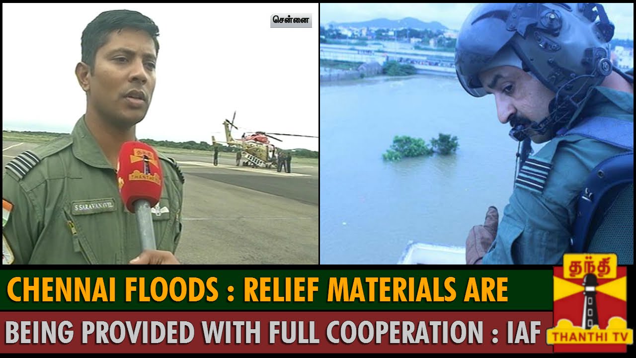 Chennai Floods : Relief Materials are being Provided with full Cooperation - Indian Air Force