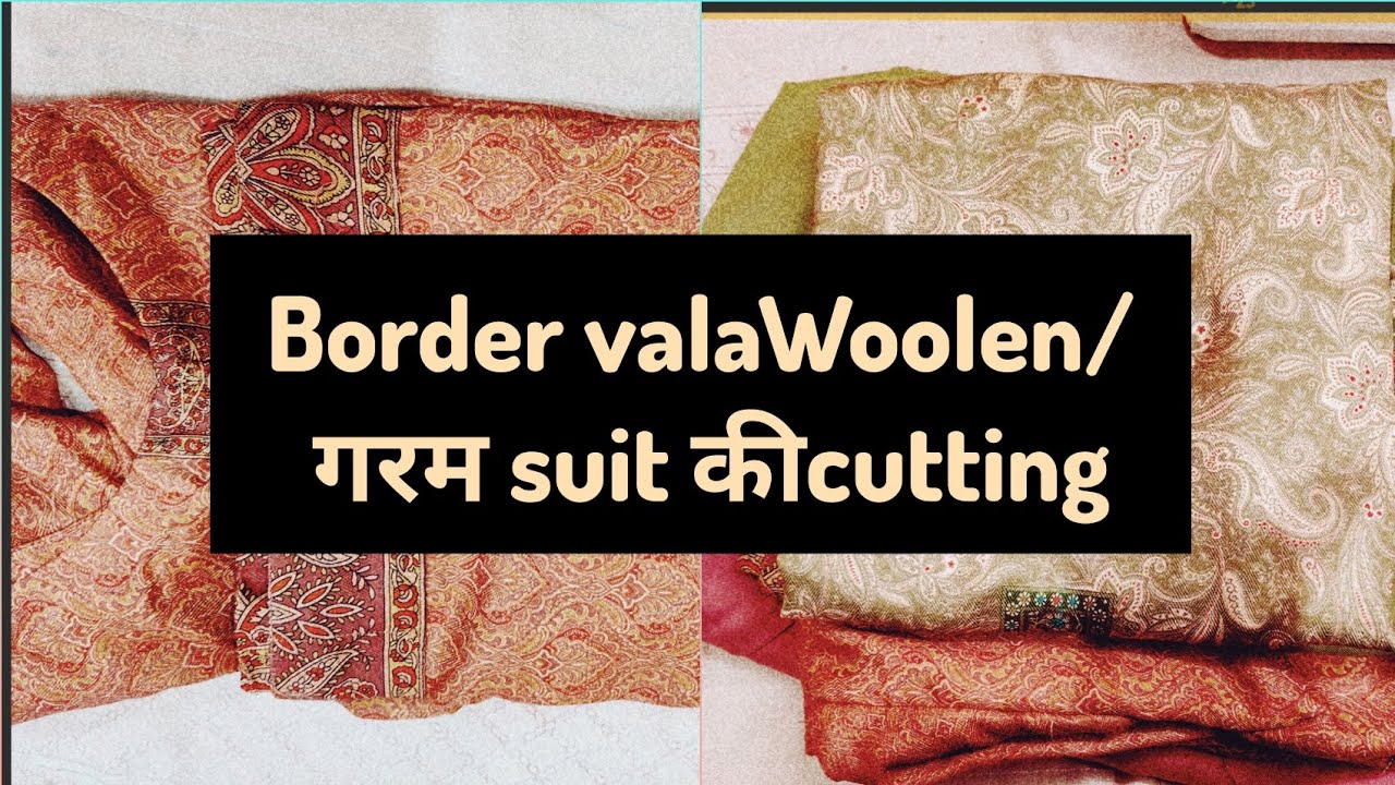 Border valaWoolen suit कीcutting/Woolen Suit CUTTING Secrets / pashmina suit