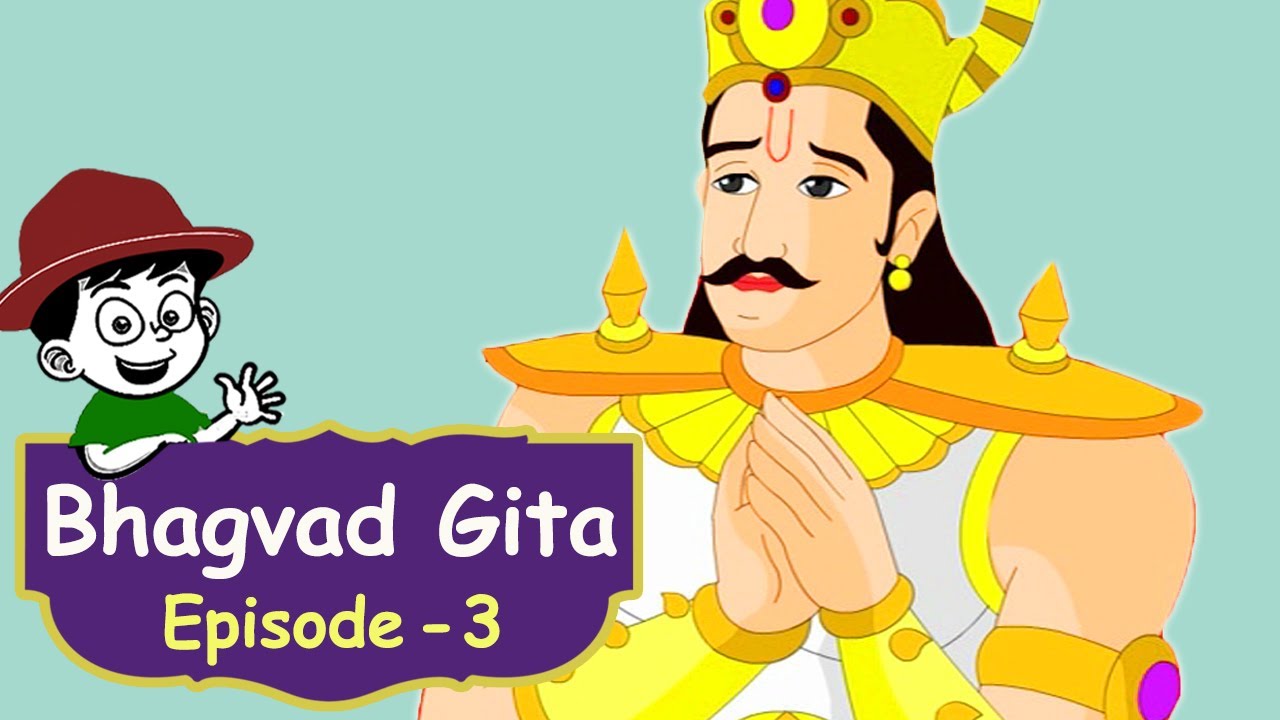 Bhagavad Gita - Episode 3 - Karma Yoga