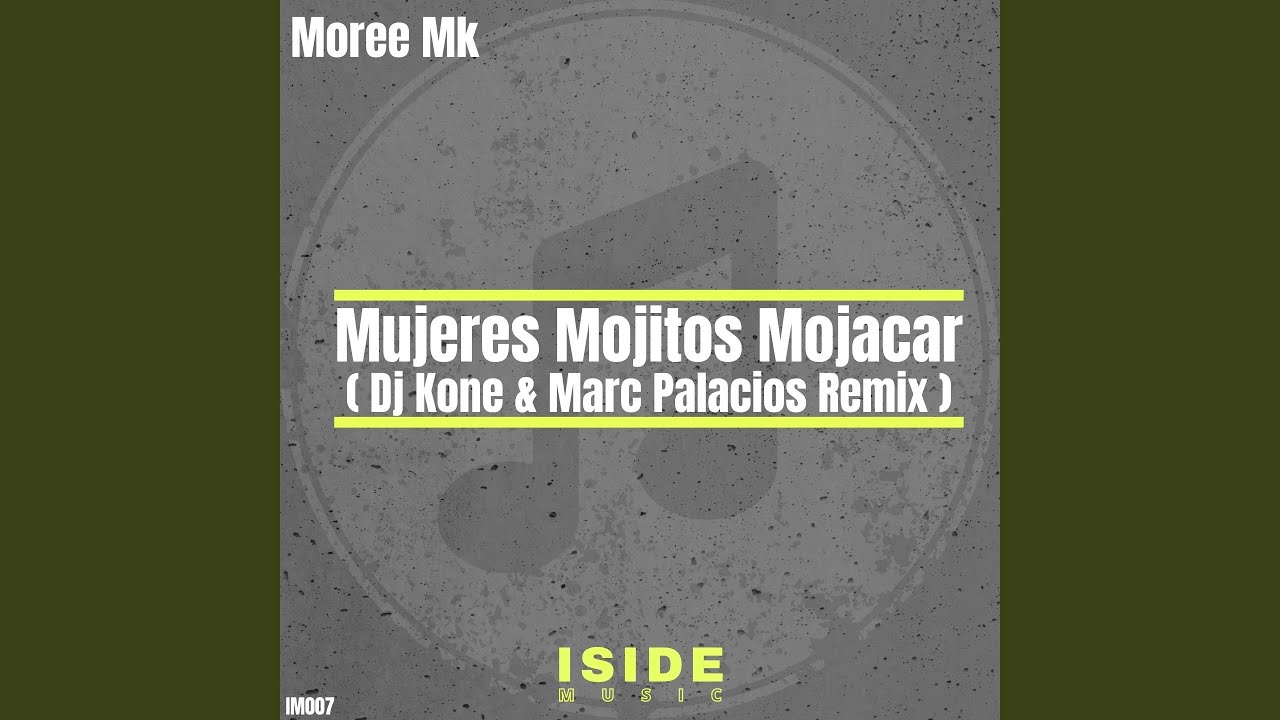 Mujeres Mojitos Mojacar (Dj Kone & Marc Palacios Remix)