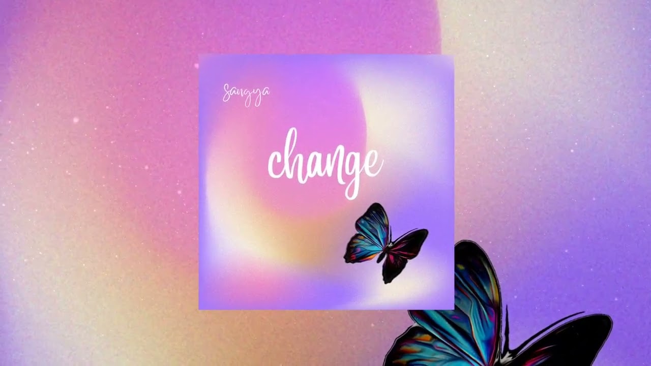 SANGYA - CHANGE (OFFICIAL AUDIO)