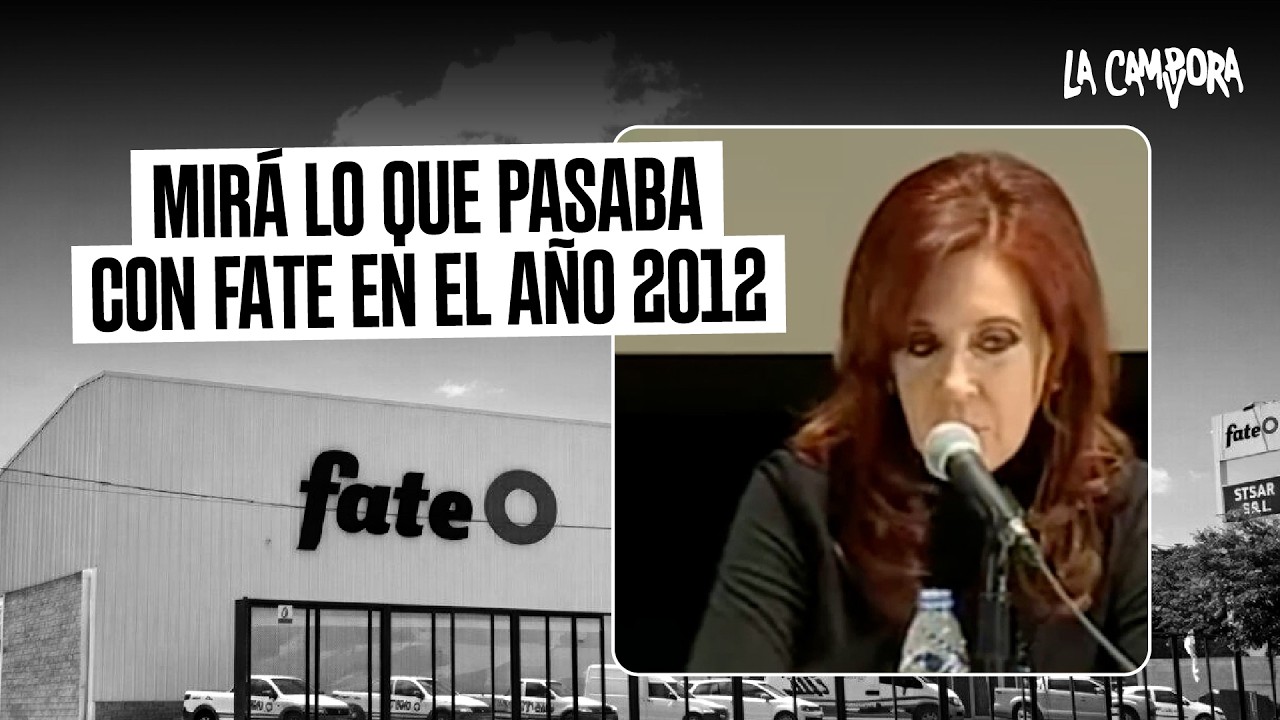 Mirá lo que pasaba con Fate en el año 2012, cuando gobernaba Cristina...
