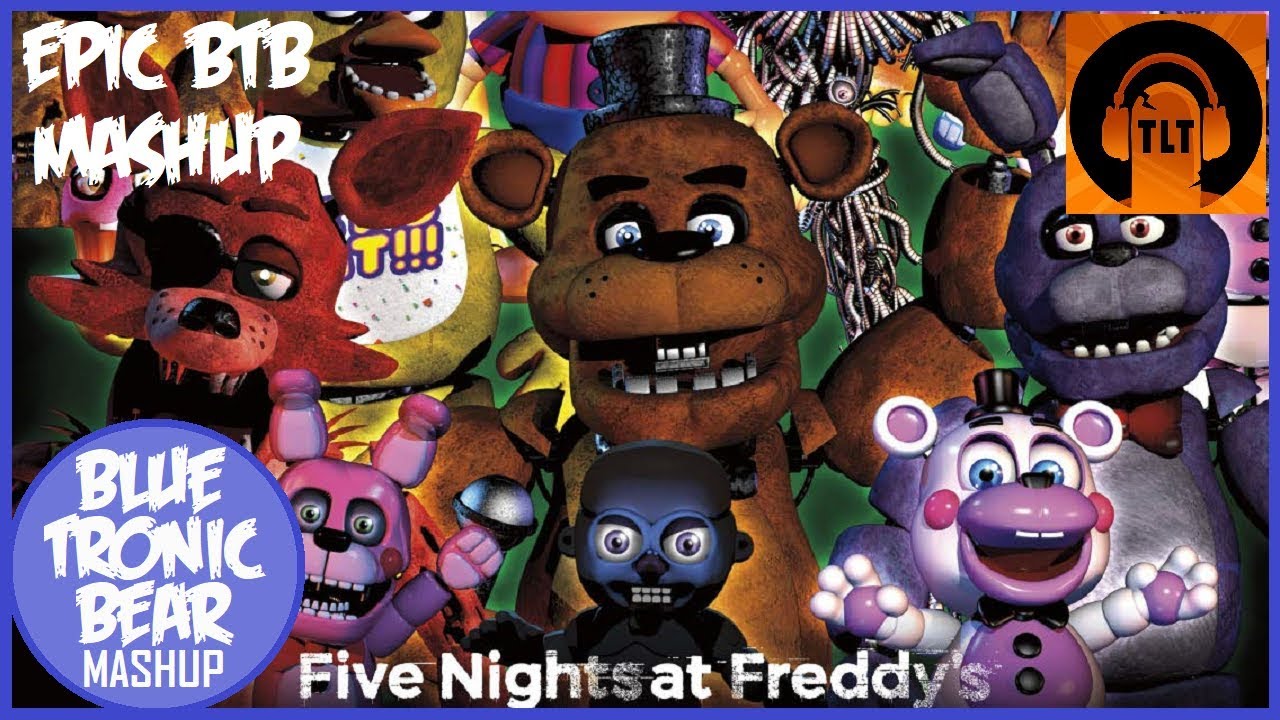 FNAF EPIC BTB MASHUP TRIBUTE | FIVE YEARS AT FREDDY'S