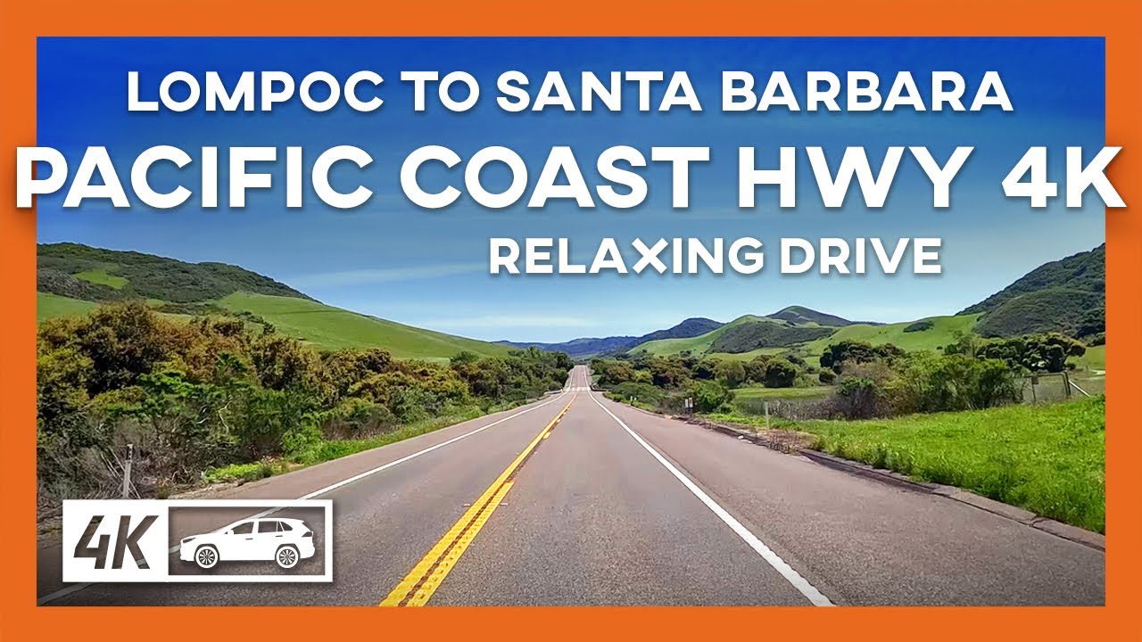 Relaxing Pacific Coast Highway Road Trip - Lompoc to Santa Barbara - California Scenic Drive 4K