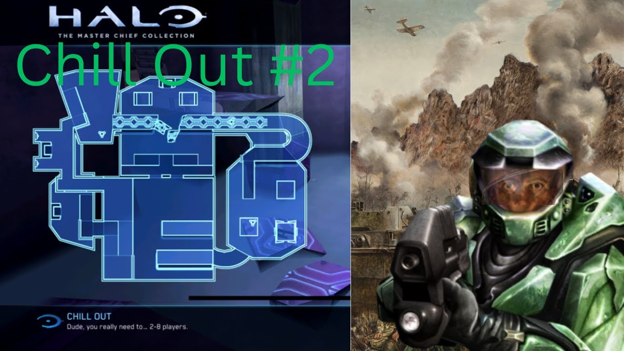 Getting kinda better at Halo CE? Chill Out