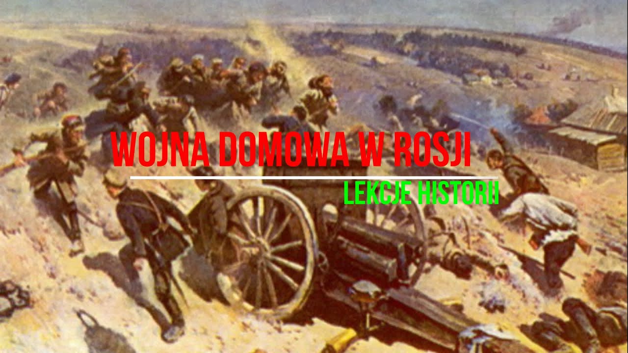 Wojna domowa w Rosji (Rosja Lenina 3/4)