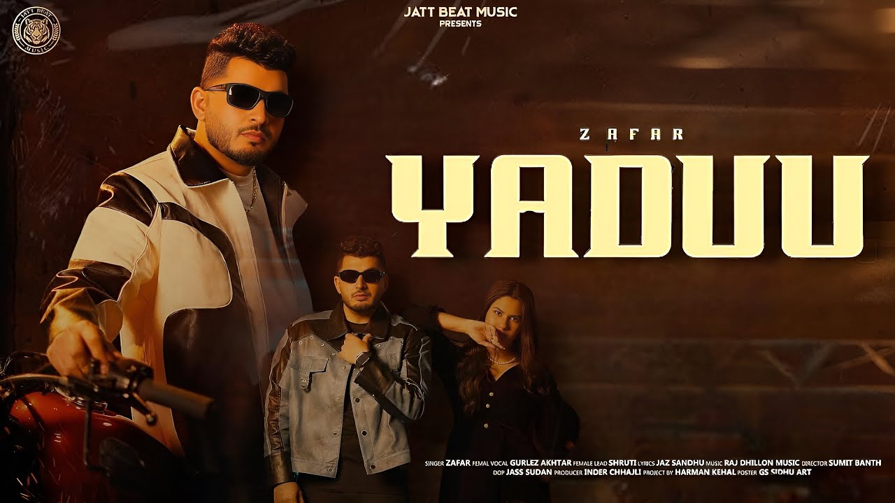 Yaduu Song - Zafar | Gurlez Akhtar | Shruti | New Punjabi Song 2025 | Zafar New Song 2025