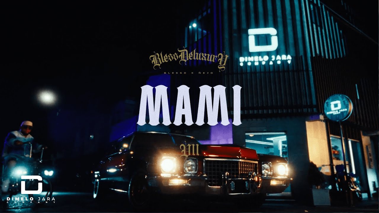 BLESSD ❌ &Ntilde;EJO - MAMI 💜 (VIDEO OFICIAL)