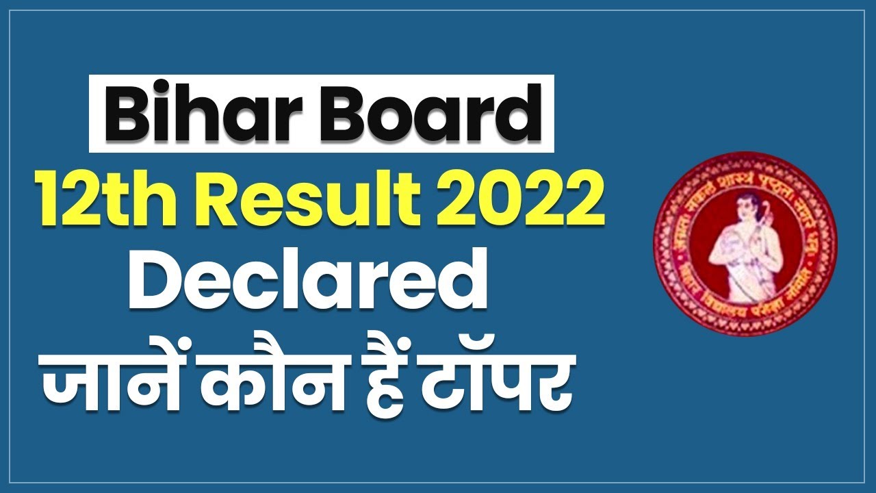 BSEB Bihar 12th Result 2022: Check the toppers' details