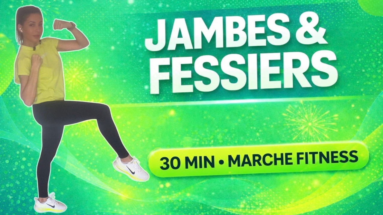 30 min Marche Fitness Jambes & Fessiers 🔥 Brûler un max de calories