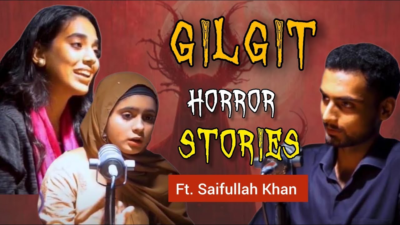 Gilgit Baltistan k khaufnak Qissay | ft.Saifullah Khan | Fearline Podcast| Ep.4