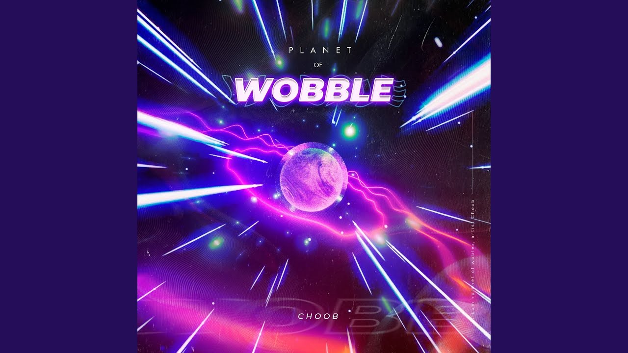 Planet of Wobble