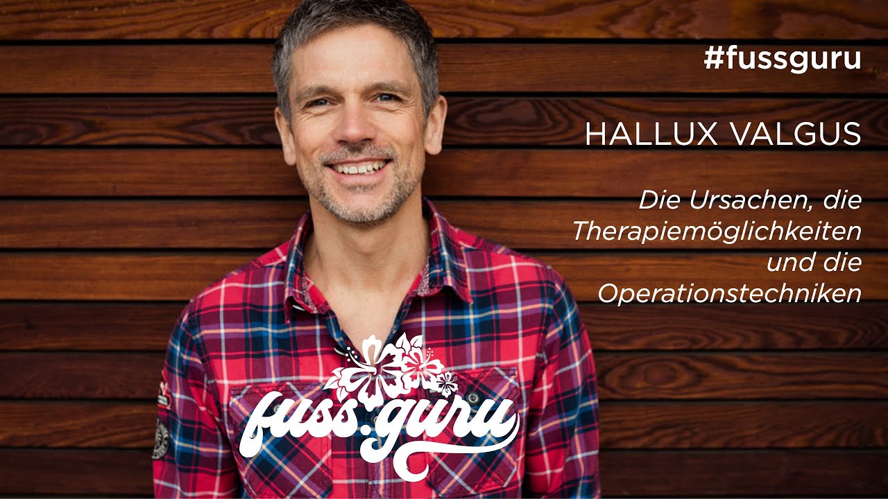 HALLUX VALGUS // Die Ursachen, die Therapiemöglichkeiten und die Operationstechniken