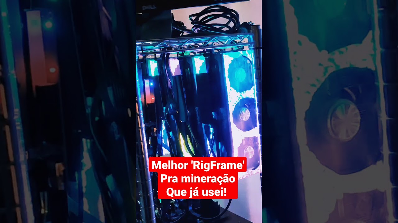Melhor 'RigFrame' pra minera&ccedil;&atilde;o de cryptos moedas que j&aacute; usei.