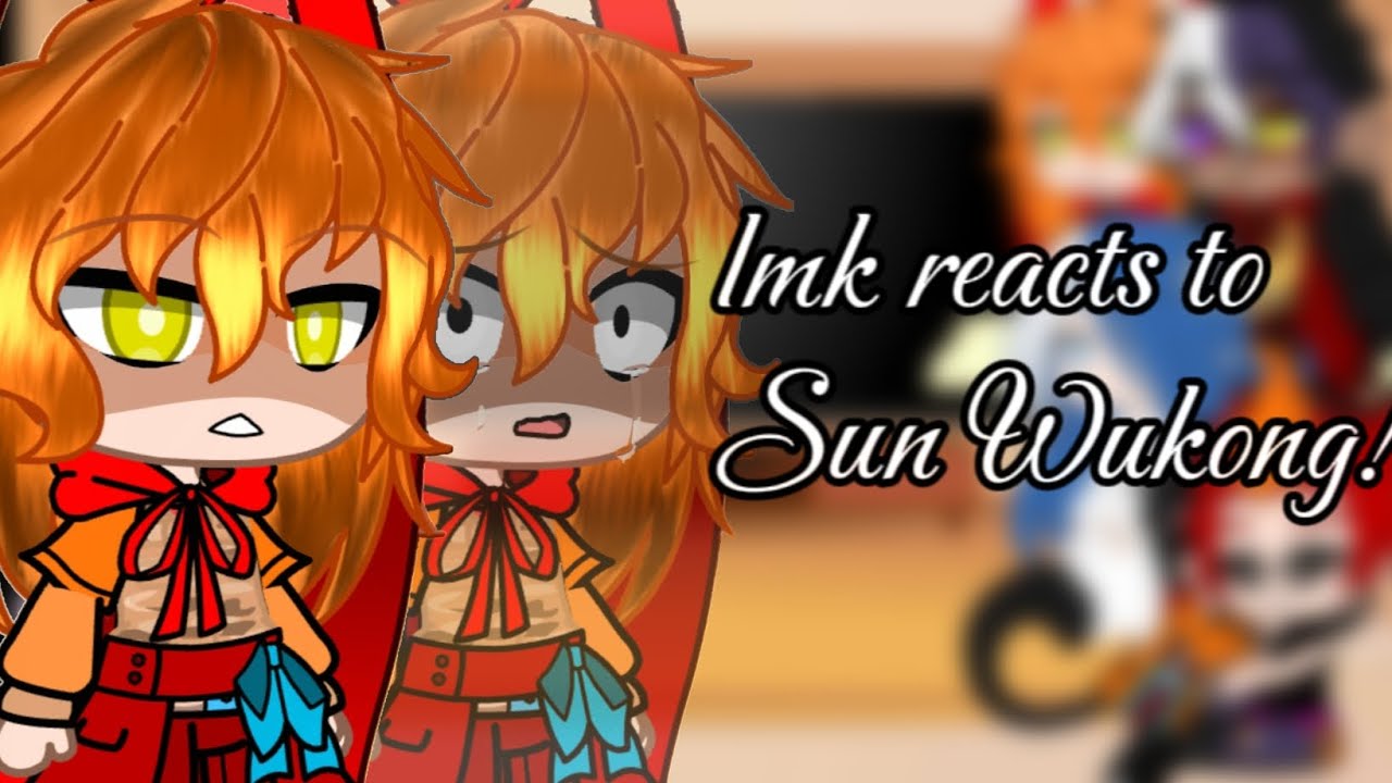 ||☆Lmk reacts to Sun Wukong☆||☆ part 4 (final part)☆||