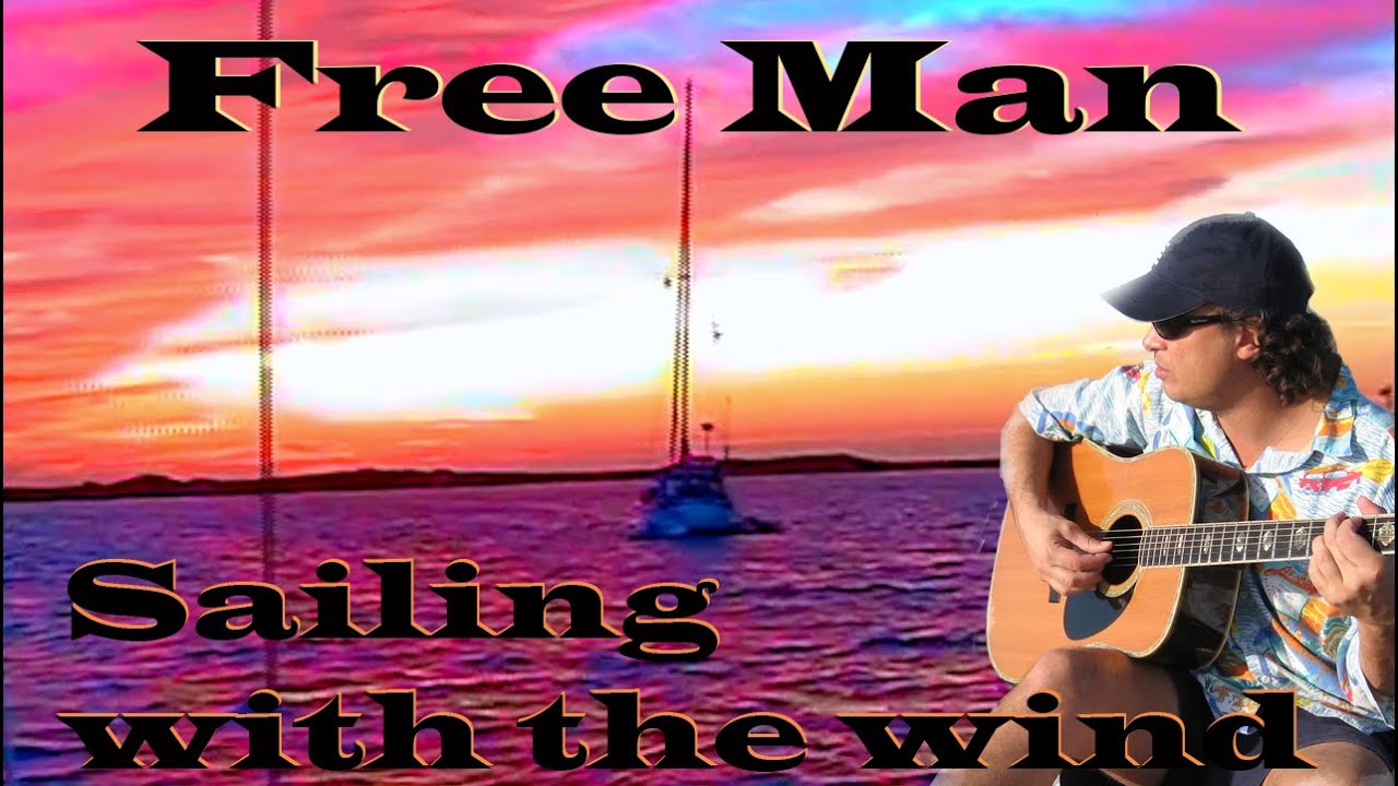 Free Man (Sailing With The Wind) Trop Rock/Coastal Americana Music Video by Danny Taddei