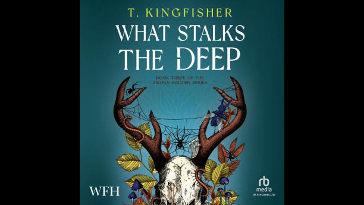 What Stalks the Deep: Sworn Soldier, Book 3 - T. Kingfisher