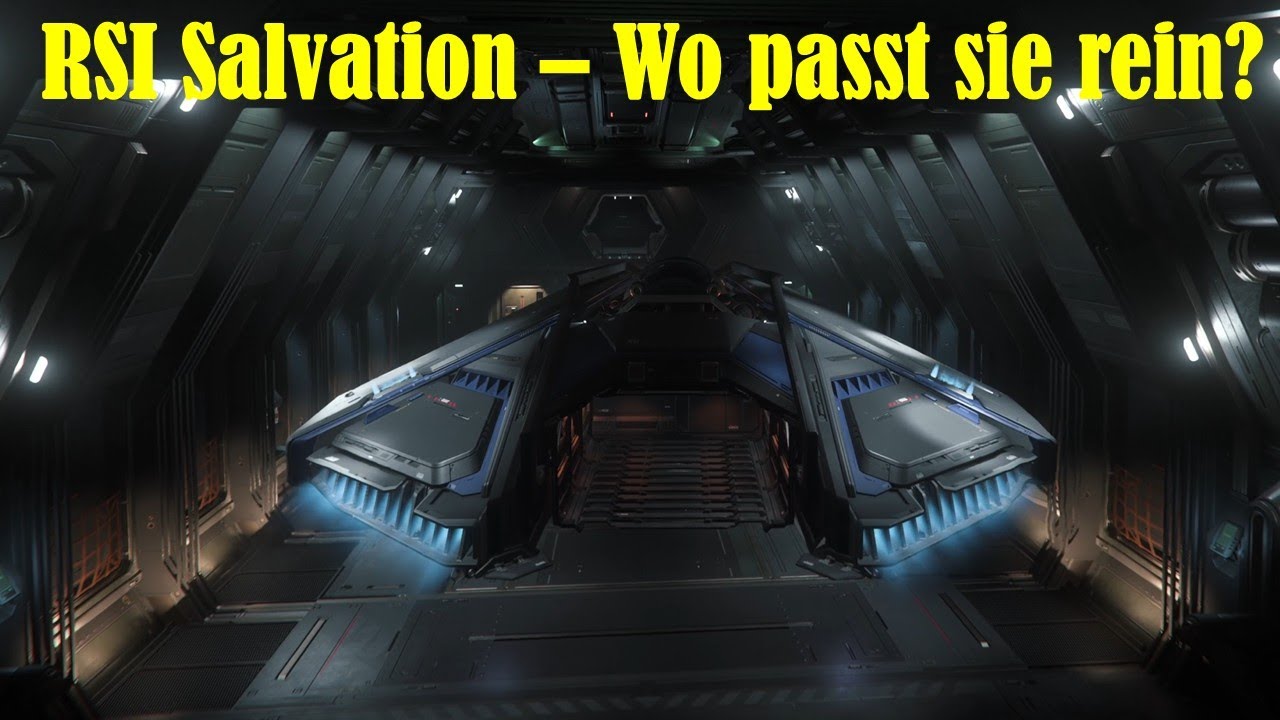 Star Citizen: RSI Salvation - Wo passt sie rein? ...und ein kurzer Feldtest