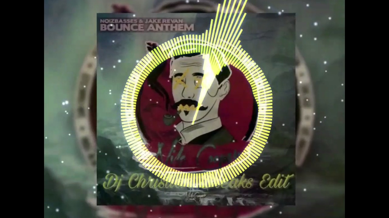 NOIZBASSES & JAKE REVAN - BOUNCE ANTHEM (Dj Christian Breaks Edit)