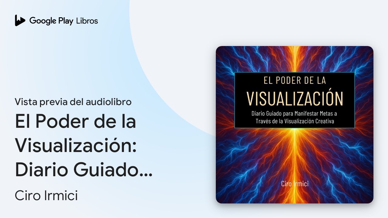 El Poder de la Visualización: Diario Guiado… de Ciro Irmici · Vista previa del audiolibro