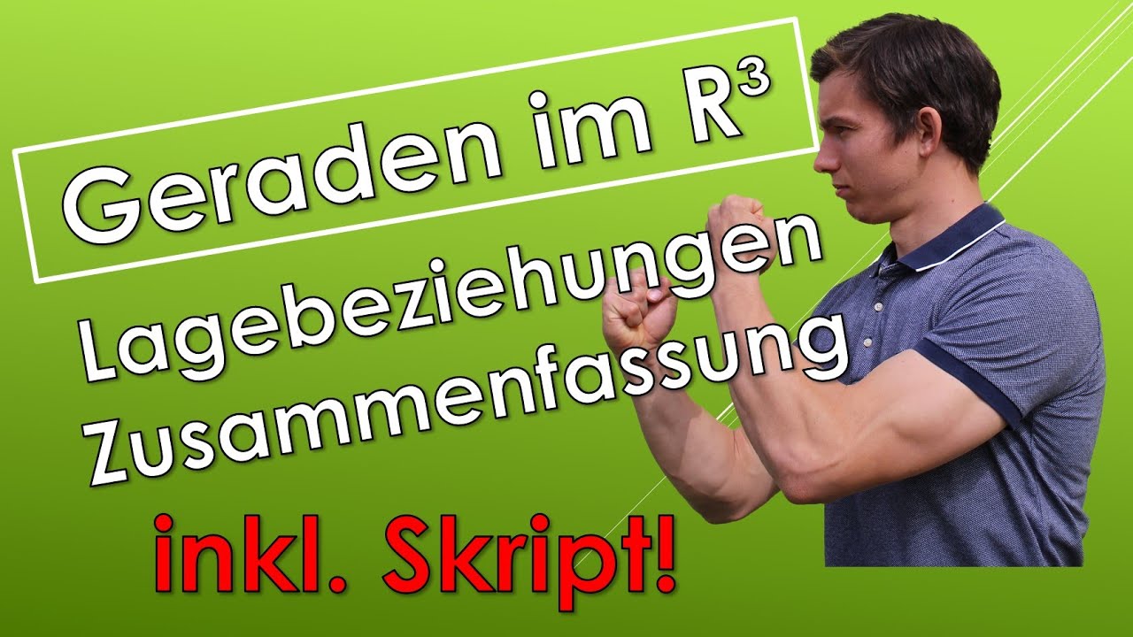 Zusammenfassung Lagebeziehungen - Geraden im R³ (mit SKRIPT!)